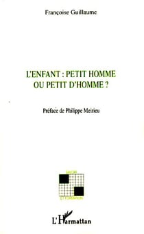 L'enfant : petit homme ou petit d'homme ?