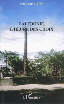 Calédonie - l'heure des choix