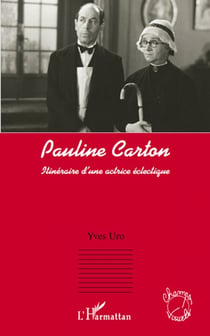 Pauline Carton - itinéraire d'une actrice éclectique