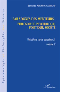Variations sur le paradoxe 3, t.2 - paradoxes des menteurs : philosophie, psychologie, politique, société