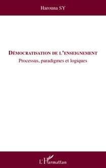 Démocratisation de l'enseignement - processus, paradigmes et logiques