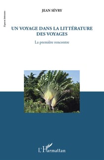 Un voyage dans la littérature des voyages - la première rencontre