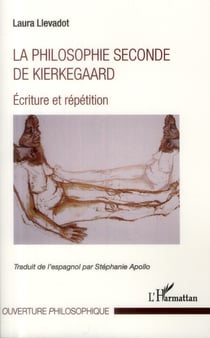 Philosophie seconde de Kierkegaard : Ecriture et répétition