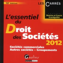L'essentiel du droit des sociétés 2012 (10e édition)