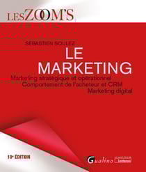 Le marketing : marketing stratégique et opérationnel - comportement de l'acheteur et CRM digital (10e édition)