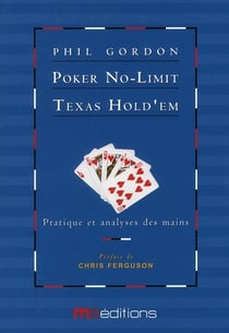 Phil Gordon Poker Texas Hold Em No-Limit Tome 2 Pratique Et Analyses De Mains