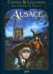 Contes et légendes des régions de France Tome 2 - Alsace