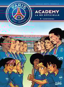 Paris Saint-Germain Academy - la BD officielle Tome 6 : gagner ensemble