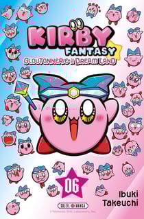 Kirby Fantasy : Gloutonnerie à Dream Land Tome 6