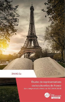 Études de représentations socioculturelles de France dans cinq manuels chinois de FLE (1947-2019)