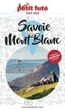 Guide département : Savoie, Mont-Blanc (édition 2024/2025)