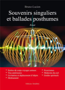 Souvenirs singuliers et ballades posthumes