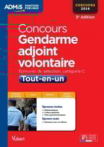 Concours gendarme adjoint volontaire - tout-en-un - catégorie C - 2013-2014 (3e édition)
