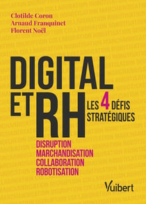 Digital et RH - les 4 défis stratégiques : robotisation, collaboration, disruption, marchandisation