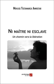 Ni maître ni esclave - un chemin vers la libération