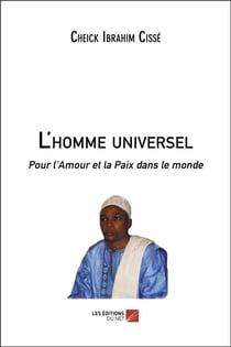 L'homme universel - pour l'amour et la paix dans le monde