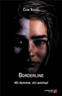 Borderline - mi-femme, mi-animal