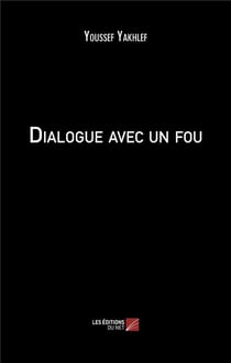 Dialogue avec un fou