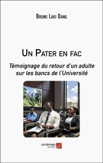 Un Pater en fac : Témoignage du retour d'un adulte sur les bancs de l'Université