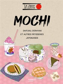 Mochi et autres pâtisseries japonaises. mochi, daikuku, dorayaki...