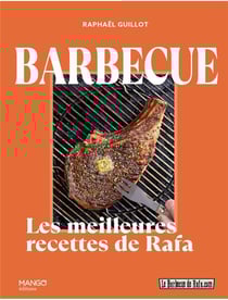 Barbecue : Les meilleures recettes de Rafa