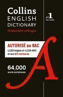 Dictionnaire anglais unilingue Collins : autorisé au bac (LLCER anglais et LLCER-AMC et aux BTS tertiaires)