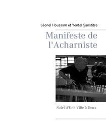 Manifeste de l'acharniste - une ville à deux