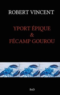 Yport epique & fecamp gourou