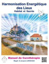 Harmonisation énergétique des lieux : habitat et haut-lieux sacrés 2020