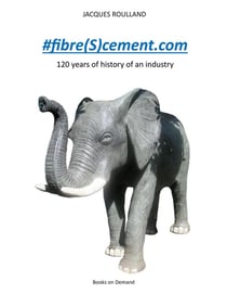 #fibre(s)cement.com : 120 years of the history of an industry