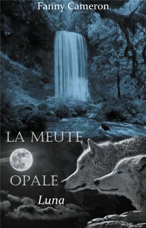 La meute opale : luna