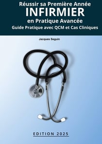 Réussir sa Première Année infirmier en Pratique Avancée