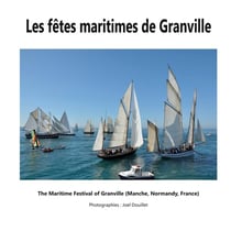 Les fêtes maritimes de Granville : The Maritime Festival of Granville (Manche, Normandy, France)