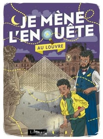 Je mène l'enquête au Louvre