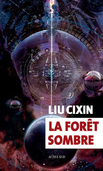 Le problème à trois corps Tome 2 : La forêt sombre