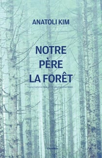 Notre père la forêt