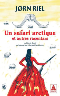 Un safari arctique : Et autres racontars