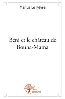 Béni et le château de bouha-mama