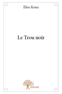 Le trou noir