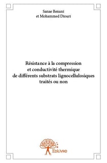 Résistance à la compression et conductivite thermique de differents substrats lignocellulosiques traités ou non