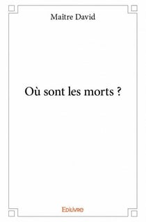 Où sont les morts ?