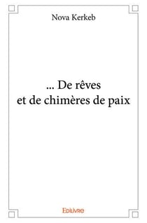 ...De rêves et de chimères de paix