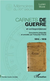 Carnets de guerre et correspondances, 1914-1918