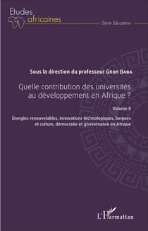 Quelle contribution des universités au développement en Afrique ? Tome 2 - énergies renouvelables, innovations technologiques, langues et culture, démocratie et gouvernance en Afrique
