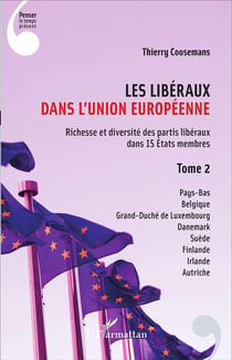 Les Libéraux dans l'Union Européenne : Richesse et diversité des partis libéraux dans 15 États membres - Tome 2