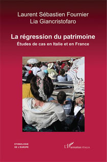 La régression du patrimoine - études de cas en Italie et en France