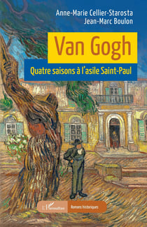 Van Gogh : Quatre saisons à l'asile Saint-Paul