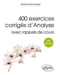 400 exercices corrigés d'analyse avec rappels de cours - classes prépas spé MP-MP*