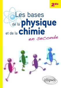 Les bases de la physique et de la chimie en seconde
