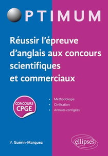 Réussir l'épreuve d'anglais aux concours scientifiques et commerciaux - concours CPGE